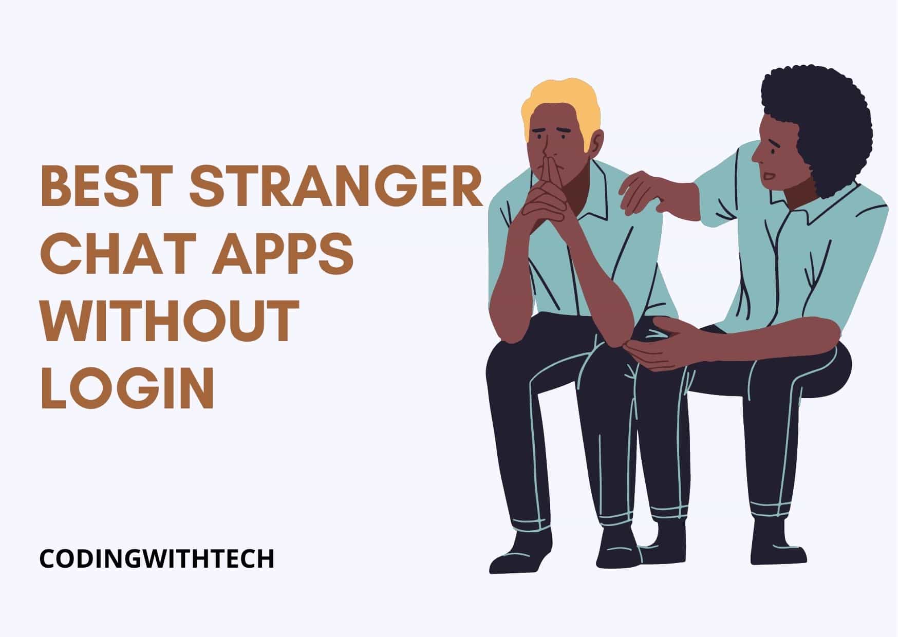 5 Best Stranger Chat Applications Without Login